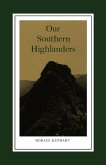 Our Southern Highlanders (eBook, ePUB)