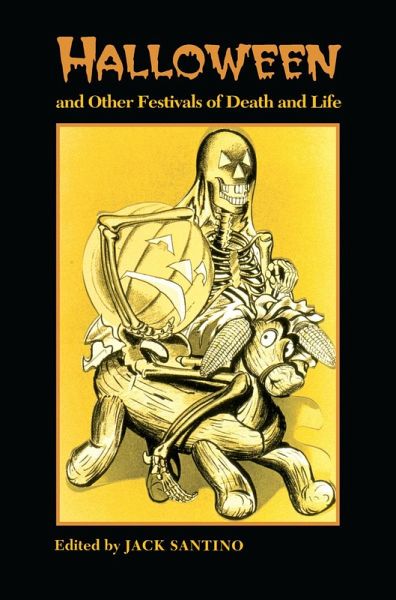 Halloween and Other Festivals of Death and Life (eBook, ePUB) Halloween and Other Festivals of Death and Life (eBook, ePUB)