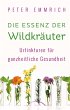 Die Essenz der Wildkräuter (eBook,... - Bild 1
