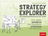 Strategy Explorer - das Strategiewerkzeug für Teams (eBook, PDF) Strategy Explorer - das Strategiewerkzeug für Teams (eBook, PDF)