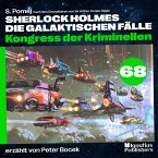 Kongress der Kriminellen (Sherlock Holmes - Die galaktischen Fälle, Folge 68) (MP3-Download)