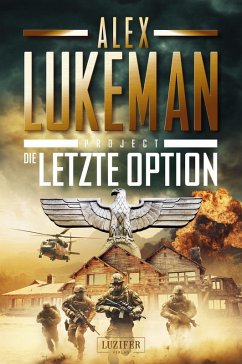 DIE LETZTE OPTION (Project 17) (eBook, ePUB) - Lukeman, Alex