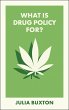 What Is Drug Policy For? (eBook, ePUB) - Bild 1