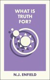 What Is Truth For? (eBook, ePUB)