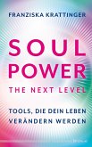 Soul Power - The Next Level (eBook, ePUB) Soul Power - The Next Level (eBook, ePUB)