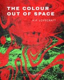 The Colour Out of Space (eBook, ePUB) The Colour Out of Space (eBook, ePUB)