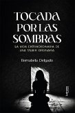 Tocada por las sombras (eBook, ePUB) Tocada por las sombras (eBook, ePUB)