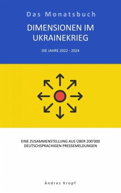 Dimensionen und Auswirkungen im Ukrainekrieg (eBook, ePUB) - Kropf, Andres