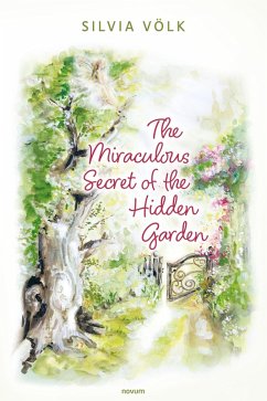 Cover The Miraculous Secret of the Hidden Garden (eBook, ePUB)