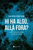 Hi ha algú, allà fora? (eBook, ePUB) Hi ha algú, allà fora? (eBook, ePUB)