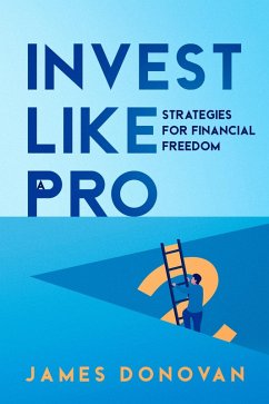 Cover Invest Like a Pro (eBook, ePUB)