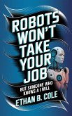 Robots Won't Take Your Job (eBook, ePUB)