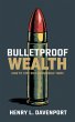 Bulletproof Wealth (eBook, ePUB) - Bild 1