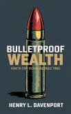 Bulletproof Wealth (eBook, ePUB) Bulletproof Wealth (eBook, ePUB)