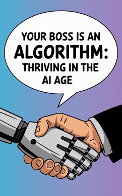 Your Boss Is an Algorithm (eBook, ePUB) - Radcliffe, Jules J.