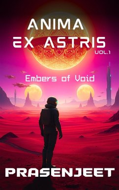 Embers of Void (Anima Ex Astris, #1) (eBook, ePUB) - Prasenjeet