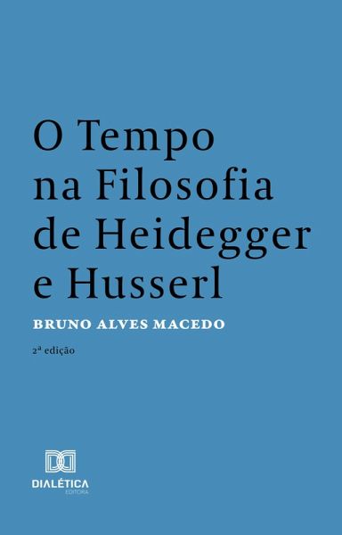 O Tempo na Filosofia de Heidegger e Husserl (eBook, ePUB)