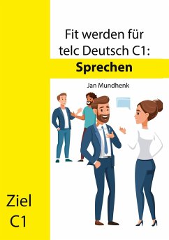 Fit werden für telc Deutsch C1: Sprechen (eBook, ePUB)