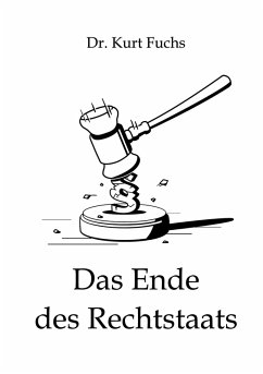Das Ende des Rechtstaats (eBook, ePUB)