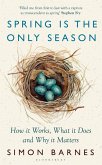 Spring is the Only Season (eBook, ePUB) Spring is the Only Season (eBook, ePUB)