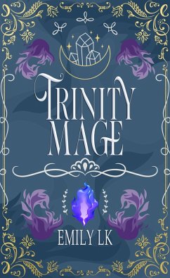Trinity Mage (Mages of Might, #3) (eBook, ePUB) - K, Emily L