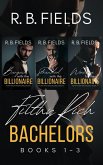 Filthy Rich Bachelors: Books 1-3 (eBook, ePUB) Filthy Rich Bachelors: Books 1-3 (eBook, ePUB)