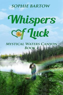 Cover Whispers of Luck: A Small-Town, Medical, Mystical Romance (Mystical Waters Canyon, #1) (eBook, ePUB)