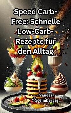 Cover Speed Carb-Free: Schnelle Low-Carb-Rezepte für den Alltag (eBook, ePUB)