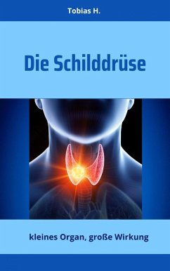 Cover Die Schilddrüse - kleines Organ, große Wirkung (eBook, ePUB)