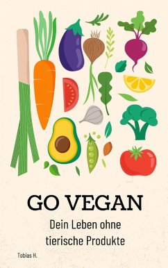 Cover Go Vegan - dein Leben ohne tierische Produkte (eBook, ePUB)