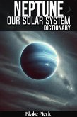 Neptune Dictionary - Our Solar System (Grow Your Vocabulary) (eBook, ePUB) Neptune Dictionary - Our Solar System (Grow Your Vocabulary) (eBook, ePUB)