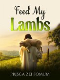 Feed My Lambs (Discipling children, #10) (eBook, ePUB) Feed My Lambs (Discipling children, #10) (eBook, ePUB)