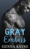 Gray Embers (Gray Hawks MC, #5) (eBook, ePUB) Gray Embers (Gray Hawks MC, #5) (eBook, ePUB)