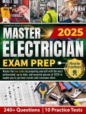 Master Electrician Exam Prep: Master the NEC Codes by Preparing Yourself with the Most Professional, Up-to-Date, and Accurate Quizzes of 2025 (eBook, ePUB) Master Electrician Exam Prep: Master the NEC Codes by Preparing Yourself with the Most Professional, Up-to-Date, and Accurate Quizzes of 2025 (eBook, ePUB)