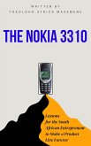 The Nokia 3310: Lessons for the South African Entrepreneur to Make a Product Live Forever (eBook, ePUB)
