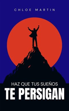 Cover Haz que tus Sueños te Persigan (Emotional Help, #1) (eBook, ePUB)