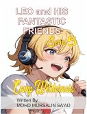 Leo and His Fantastic Friends, Camp Wilderness (Kids Humorous Adventure, #5) (eBook, ePUB) Leo and His Fantastic Friends, Camp Wilderness (Kids Humorous Adventure, #5) (eBook, ePUB)