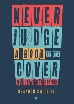 Cover Never Judge a Book by Its Cover My Life's Not Perfect (eBook, ePUB)