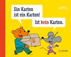Ein Karton ist ein Karton! Ist kein Karton   (Mängelexemplar)