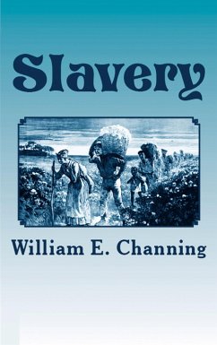 Slavery - William E. Channing