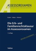 Die Erb- und Familienrechtsklausur im Assessorexamen Die Erb- und Familienrechtsklausur im Assessorexamen