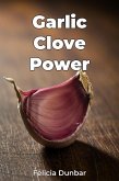 Garlic Clove Power (eBook, ePUB)