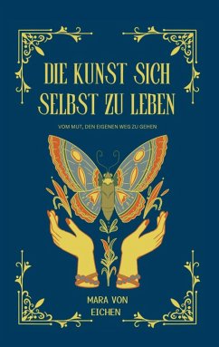 Die Kunst sich selbst zu leben Die Kunst sich selbst zu leben