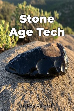 Stone Age Tech (eBook, ePUB) - Rainfall, Nakoa