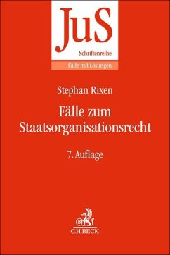 Fälle zum Staatsorganisationsrecht - Rixen, Stephan