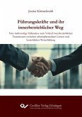 Führungskräfte und ihr innerbetrieblicher Weg. Eine mehrstufige Fallanalyse zum Verlauf innerbetrieblicher Transitionen zwischen arbeitsplatznahem Lernen und betrieblicher Weiterbildung Führungskräfte und ihr innerbetrieblicher Weg. Eine mehrstufige Fallanalyse zum Verlauf innerbetrieblicher Transitionen zwischen arbeitsplatznahem Lernen und betrieblicher Weiterbildung
