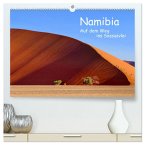 Namibia - Auf dem Weg ins Sossusvlei (hochwertiger Premium Wandkalender 2026 DIN A2 quer), Kunstdruck in Hochglanz