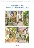 Schönste Dörfer - Provence-Alpes-Côte d'Azur (Wandkalender 2026 DIN A2 hoch), CALVENDO Monatskalender