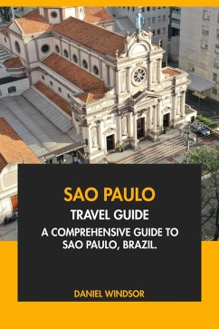 Cover Sao Paulo Travel Guide: A Comprehensive Guide to Sao Paulo, Brazil (eBook, ePUB)