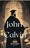 John Calvin (Protestant Reformers, #2) (eBook, ePUB) John Calvin (Protestant Reformers, #2) (eBook, ePUB)